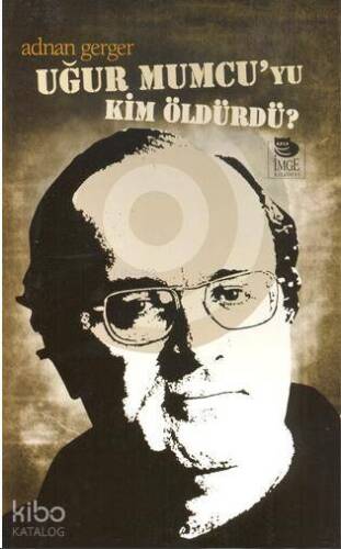 Uğur Mumcu'yu Kim Öldürdü? - 1