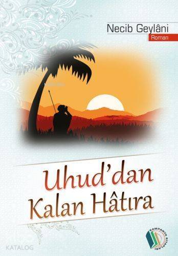 Uhud'dan Kalan Hatıra - 1