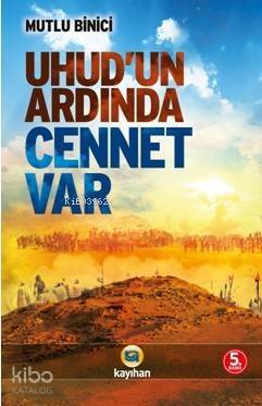 Uhud'un Ardında Cennet Var - 1