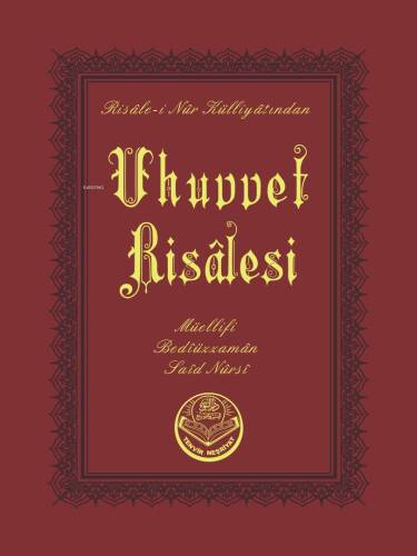 Uhuvvet Risalesi (Çanta Boy);Risale - i Nur Külliyatından - 1