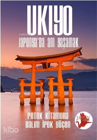 Ukiyo - Japonya'da Anı Yaşamak - 1