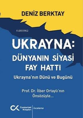 Ukrayna: Dünyanın Siyasi Fay Hattı - Ukrayna'nın Dünü ve Bugünü - 1