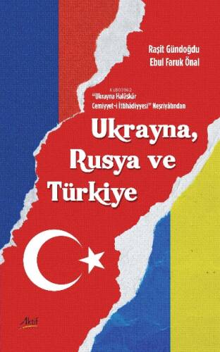 Ukrayna Halâskâr Cemiyyet-İ İttihâdiyyesi Neşriyâtından Ukrayna, Rusya Ve Türkiye - 1