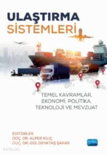 Ulaştırma Sistemleri: Temel Kavramlar, Ekonomi, Politika, Teknoloji ve Mevzuat - 1