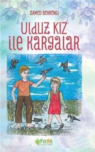 Ulduz Kız ve Kargalar - 1