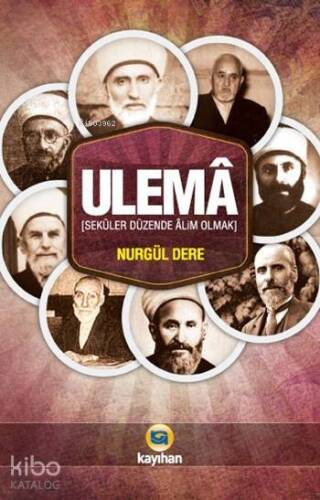 Ulemâ; Seküler Düzende Âlim Olmak - 1