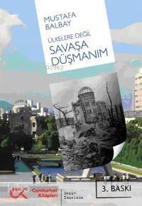 Ülkelere Değil Savaşa Düşmanım - 1