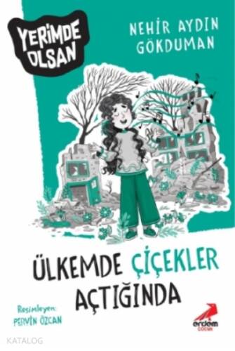 Ülkemde Çiçekler Açtığında – Yerimde Olsan - 1