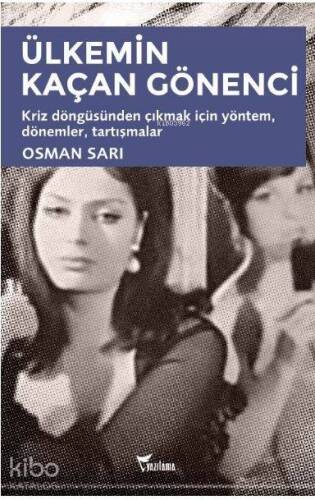 Ülkemin Kaçan Gönenci; Kriz Döngüsünden Çıkmak İçin Yöntem, Dönemler, Tartışmalar - 1