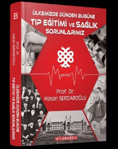 Ülkemizde Dünden Bugüne Tıp Eğitim Ve Sağlık Sorunlarımız - 1