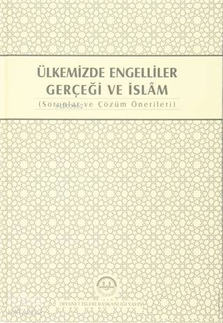 Ülkemizde Engelliler Gerçeği ve İslam Sorunlar ve Çözüm Önerileri - 1