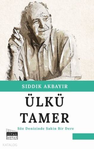 Ülkü Tamer - Söz Denizinde Sakin Bir Dere - 1