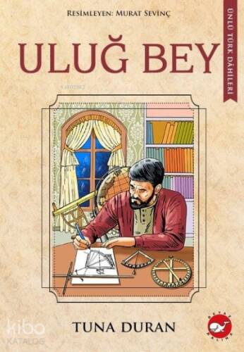 Uluğ Bey - Ünlü Türk Dahileri - 1