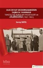 Ulus Devlet Modernleşmesinin Taşraya Yansıması; Tunceli'de Kurulan Halkevleri ve Halkodaları (1937-1951) - 1