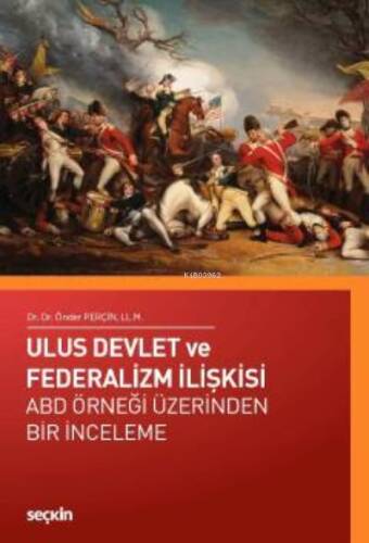 Ulus Devlet ve Federalizm İlişkisi;ABD Örneği Üzerinden Bir İnceleme - 1