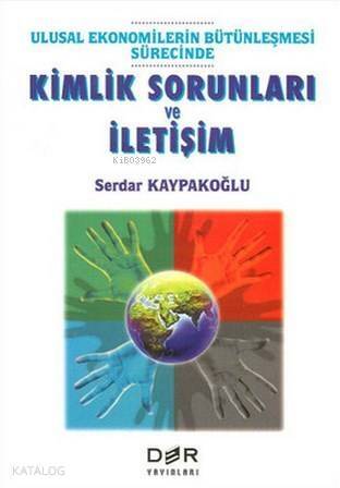 Ulusal Ekonomilerin Bütünleşmesi Sürecinde Kimlik Sorunları ve İletişim - 1