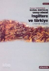 Ulusal Kurtuluş Savaşı Dönemi İngiltere ve Türkiye - 1