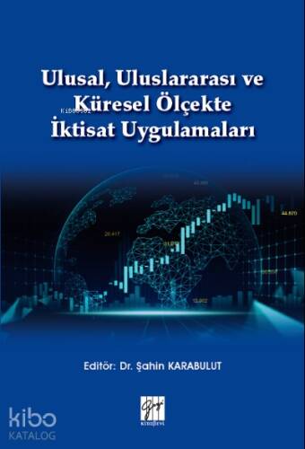 Ulusal, Uluslararası ve Küresel Ölçekte İktisat Uygulamaları - 1