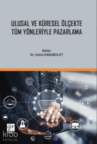 Ulusal ve Küresel Ölçekte Tüm Yönleriyle Pazarlama - 1