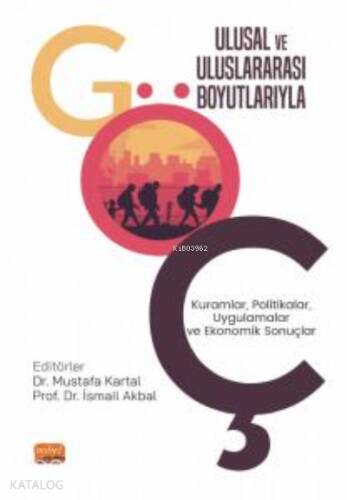 Ulusal Ve Uluslararası Boyutlarıyla Göç:;Kuramlar, Politikalar, Uygulamalar ve Ekonomik Sonuçlar - 1