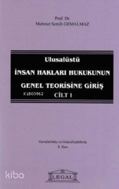 Ulusalüstü İnsan Hakları Hukukunun Genel Teorisine Giriş Cilt 1 - 1