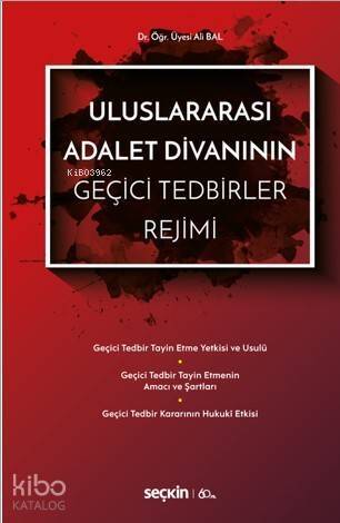 Uluslararası Adalet Divanının Geçici Tedbirler Rejimi - 1