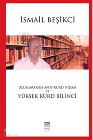 Uluslararası Anti-Kürd Nizam ve Yüksek Kürd Bilinci - 1