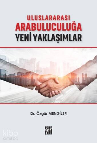 Uluslararası Arabuluculuğa Yeni Yaklaşımlar - 1