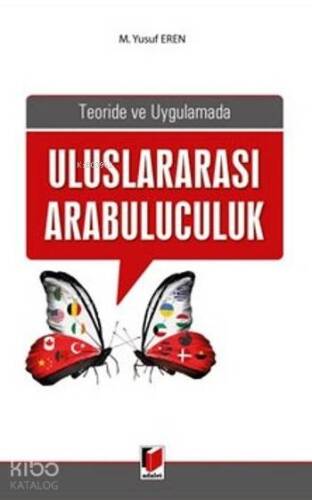 Uluslararası Arabuluculuk; Teoride Ve Uygulamada - 1