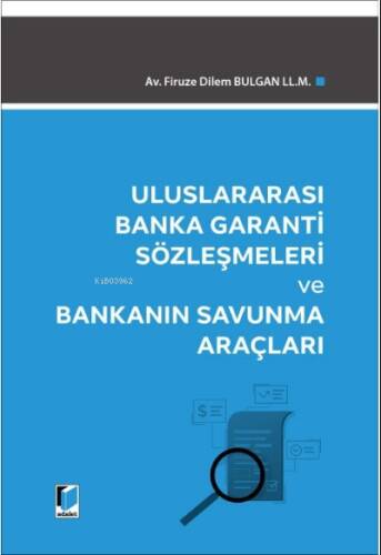 Uluslararası Banka Garanti Sözleşmeleri ve Bankanın Savunma Araçları - 1