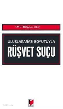 Uluslararası Boyutuyla Rüşvet Suçu - 1