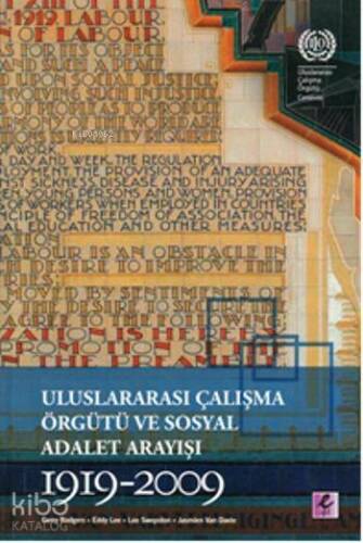 Uluslararası Çalışma Örgütü ve Sosyal Adalet Arayışı; 1919 - 2009 - 1