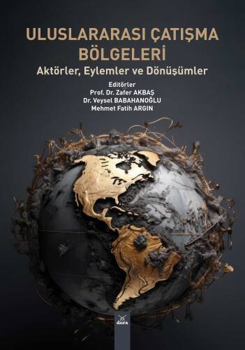 Uluslararası Çatışma Bölgeleri;Aktörler, Eylemler ve Dönüşümler - 1