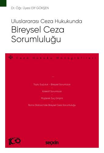 Uluslararası Ceza Hukukunda Bireysel Ceza Sorumluluğu;– Ceza Hukuku Monografileri – - 1