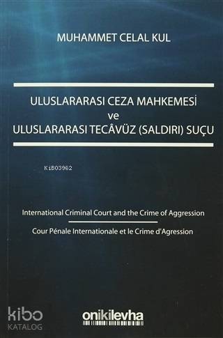 Uluslararası Ceza Mahkemesi ve Uluslararası Tecavüz (Saldırı) Suçu - 1