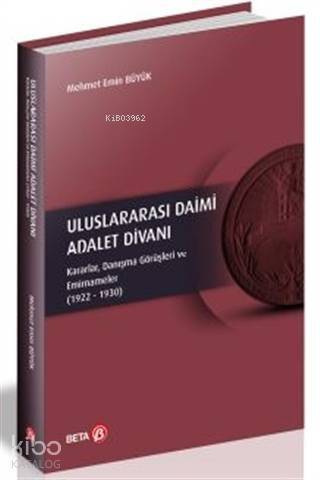 Uluslararası Daimi Adalet Divanı; Kararlar, Danışma Görüşleri ve Emirnameler (1922-1930) - 1