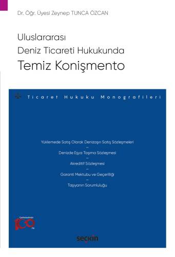 Uluslararası Deniz Ticareti Hukukunda Temiz Konişmento;Ticaret Hukuku Monografileri - 1