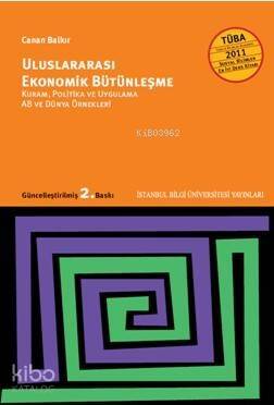 Uluslararası Ekonomik Bütünleşme; Kuram, Politika ve Uygulama AB ve Dünya Örnekleri - 1