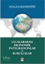 Uluslararası Ekonomik Entegrasyonlar ve Kuruluşlar - 1