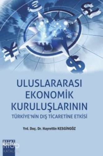 Uluslararası Ekonomik Kuruluşlarının; Türkiye'nin Dış Ticaretine Etkisi - 1