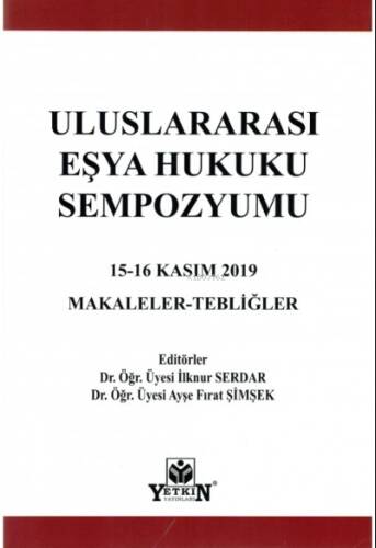 Uluslararası Eşya Hukuku Sempozyumu 15-16 Kasım 2019 Makaleler - Tebliğler - 1