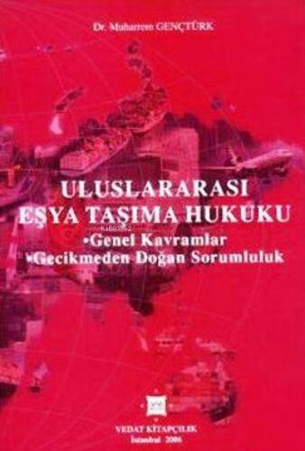 Uluslararası Eşya Taşıma Hukuku - 1