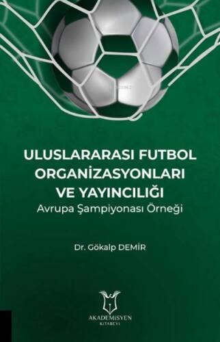 Uluslararası Futbol Organizasyonları ve Yayıncılığı - 1