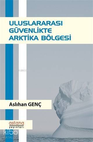 Uluslararası Güvenlikte Arktika Bölgesi - 1