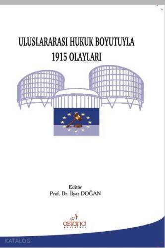 Uluslararası Hukuk Boyutuyla 1915 Olayları - 1