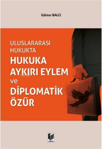 Uluslararası Hukukta Hukuka Aykırı Eylem ve Diplomatik Özür - 1