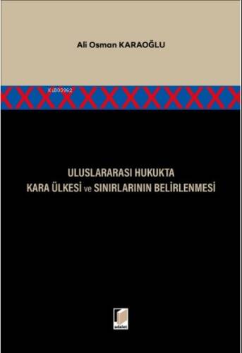 Uluslararası Hukukta Kara Ülkesi ve Sınırlarının Belirlenmesi - 1