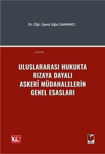 Uluslararası Hukukta Rızaya Dayalı Askerî Müdahalelerin Genel Esasları - 1