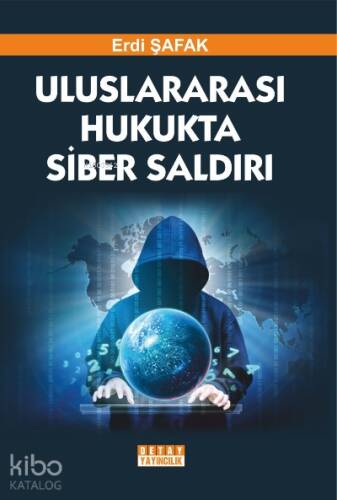 Uluslararası Hukukta Siber Saldırı - 1