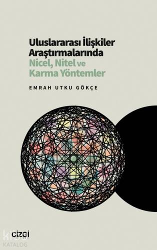 Uluslararası İlişkiler Araştırmalarında Nicel, Nitel ve Karma Yöntemler - 1